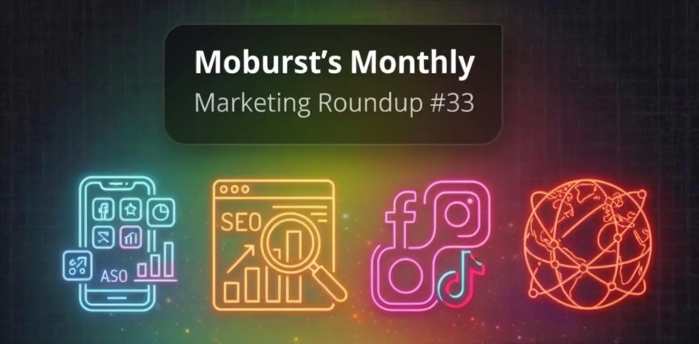 Moburst’s Mobile Marketing Roundup #33