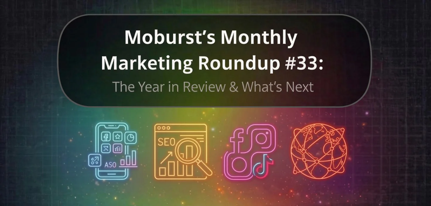 Moburst’s Mobile Marketing Roundup #33
